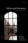 Image for Ethics and existence  : the legacy of Derek Parfit