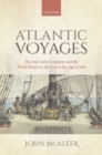 Image for Atlantic voyages  : the East India Company and the British route to the East in the age of sail