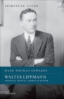 Image for Walter Lippmann  : American skeptic, American pastor