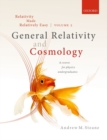 Image for Relativity made relatively easyVolume 2,: General relativity and cosmology