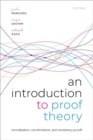 Image for An introduction to proof theory  : normalization, cut-elimination, and consistency proofs