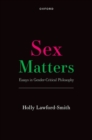Image for Sex matters  : essays in gender-critical philosophy