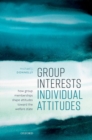 Image for Group interests, individual attitudes  : how group memberships shape attitudes towards the welfare state