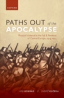Image for Paths out of the apocalypse  : physical violence in the fall and renewal of Central Europe, 1914-1922