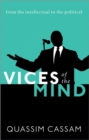 Image for Vices of the mind  : from the intellectual to the political