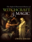 Image for The Oxford illustrated history of witchcraft and magic