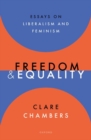 Image for Freedom and equality  : essays on liberalism and feminism