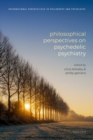 Image for Philosophical Perspectives on Psychedelic Psychiatry