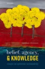 Image for Belief, Agency, and Knowledge