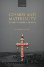 Image for Cosmos and materiality in early modern Prague