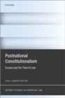 Image for Postnational constitutionalism  : Europe and the time of law