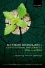 Image for Democratic consolidation and constitutional endurance in Asia and Africa  : comparing uneven pathways