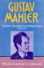 Image for Gustav Mahler: Volume 3. Vienna: Triumph and Disillusion (1904-1907)