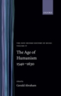 Image for The new Oxford history of musicVol. 4: The age of humanism, 1540-1630