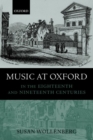 Image for Music at Oxford in the Eighteenth and Nineteenth Centuries