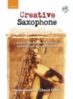 Image for Creative Saxophone + CD : A fresh approach for beginners featuring jazz &amp; improvisation