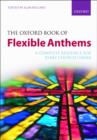 Image for The Oxford Book of Flexible Anthems : A complete resource for every church choir