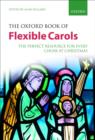 Image for The Oxford Book of Flexible Carols : The perfect resource for every choir at Christmas