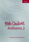 Image for Bob Chilcott Anthems 2