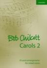 Image for Bob Chilcott Carols 2 : 10 carol arrangements for mixed voices