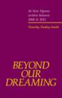 Image for Beyond our Dreaming : 36 New Hymns written between 2008 and 2011