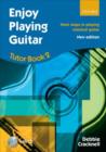 Image for Enjoy Playing Guitar Tutor Book 2 + CD : Next steps in playing classical guitar