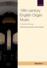 Image for 18th-century English Organ Music, Volume 1 : A graded anthology