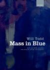 Image for Mass in blue  : for soprano solo, SATB, and piano, bass, drum kit, and optional alto saxophone