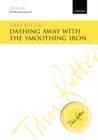 Image for Dashing Away with the Smoothing Iron : Vocal Score