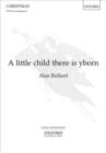 Image for A little child there is yborn