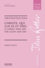 Image for Christe, qui lux es et dies (O Christ, who art the light and day)