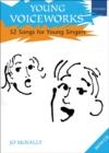 Image for Young voiceworks  : 32 songs for young singers