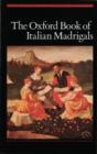 Image for The Oxford Book of Italian Madrigals
