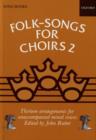 Image for Folk-Songs for Choirs 2