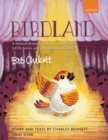 Image for Birdland : A musical drama for soloists, unison voices, SATB chorus, and instrumental ensemble