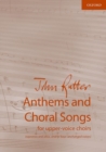 Image for Anthems and Choral Songs for upper-voice choirs : (sopranos and altos, and/or boys&#39; unchanged voices)