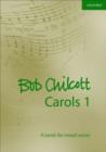 Image for Bob Chilcott Carols 1 : 9 carols for mixed voices
