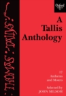 Image for A Tallis anthology  : 17 anthems and motets