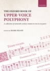 Image for The Oxford Book of Upper-Voice Polyphony : A collection of sixteenth-century motets in two to six parts