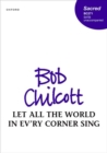 Image for Let all the world in ev&#39;ry corner sing