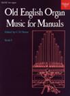 Image for Old English Organ Music for Manuals Book 3