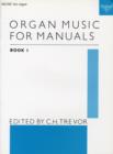 Image for Organ Music for Manuals Book 1