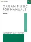 Image for Organ Music for Manuals Book 3