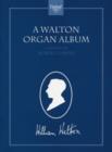 Image for A Walton Organ Album