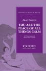 Image for You are the peace of all things calm