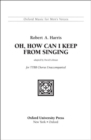Image for Oh, how can I keep from singing?