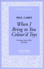 Image for When I Bring to You Colour&#39;d Toys