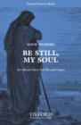 Image for Be still, my soul : Vocal score