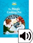 Image for Classic Tales Second Edition: Level 1: The Magic Cooking Pot Audio Pack