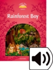 Image for Classic Tales Second Edition: Level 2: Rainforest Boy Audio Pack